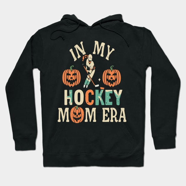 In My HOCKEY Mom Era Women Mama Sport Player Hoodie by rhazi mode plagget